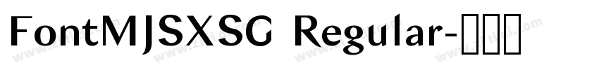 FontMJSXSG Regular字体转换 FontMJSXSG Regular字体转换